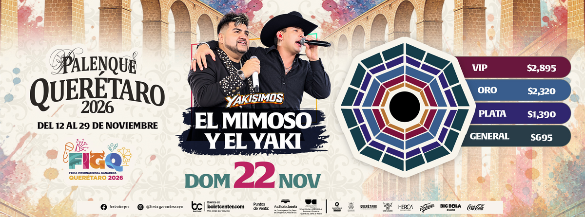 El Mimoso y El Yaki Palenque Querétaro 2026